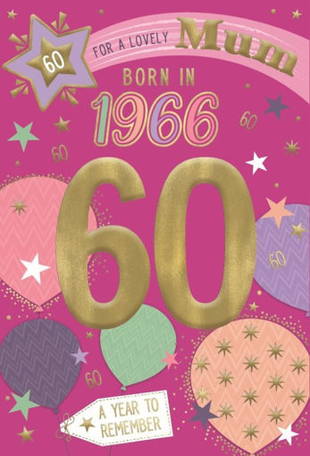 Picture of BORN IN 1966 MUM 60TH BIRTHDAY CARD